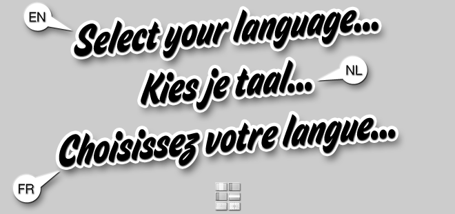 Select your language… Kies je taal… Choisissez votre langue…